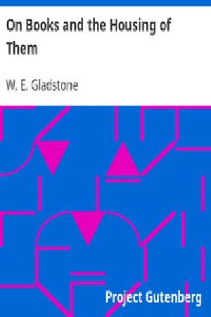 [Gutenberg 3426] • On Books and the Housing of Them